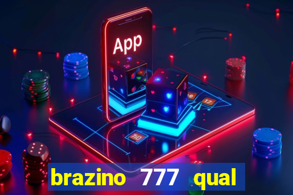 brazino 777 qual melhor jogo